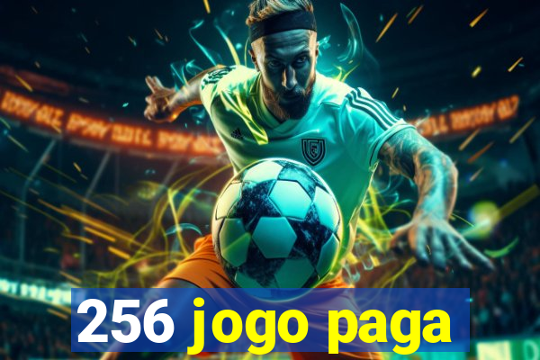 256 jogo paga